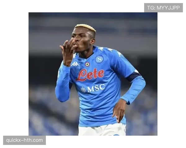 维克托·奥斯梅恩强势表现助那不勒斯重燃意甲争冠希望