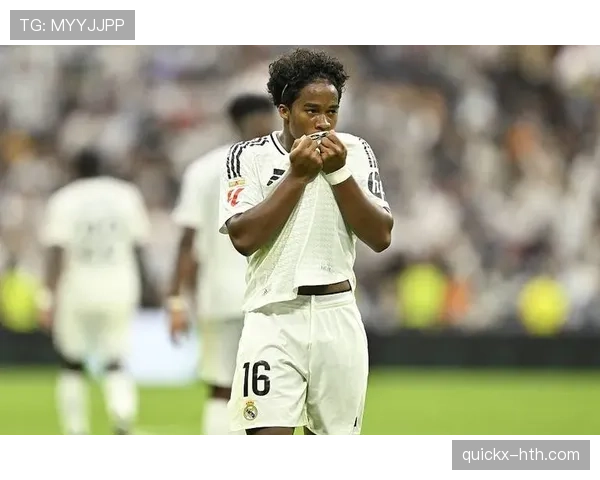 恩德里克在皇马的崛起之路：直面巨星压力，助力球队重夺荣耀